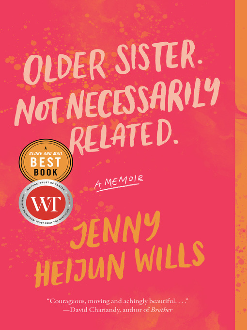 Title details for Older Sister. Not Necessarily Related. by Jenny Heijun Wills - Available